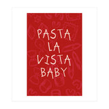 Pasta La Vista Baby, Funny Red Kitchen Quote Poster for Playful Cooking Decor (Print Only) thumbnail