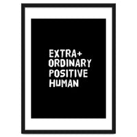 Extra Ordinary Positive Human