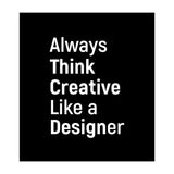 Always Think Creative Like A Designer (Print Only) thumbnail