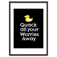 Quack all your worries away