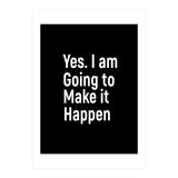Yes I Am Going To Make It Happen (Print Only) thumbnail