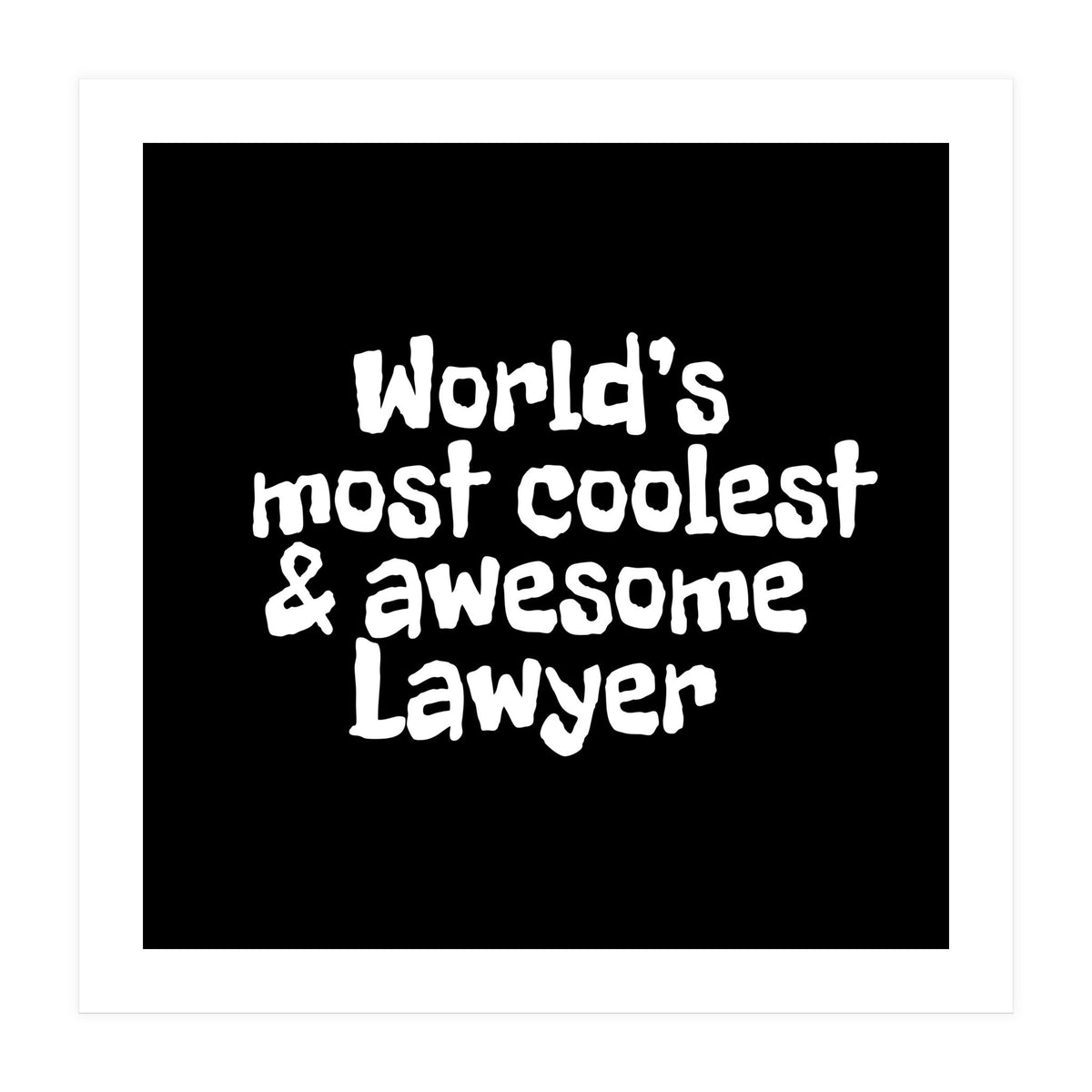 World's most coolest and awesome lawyer (Print Only)