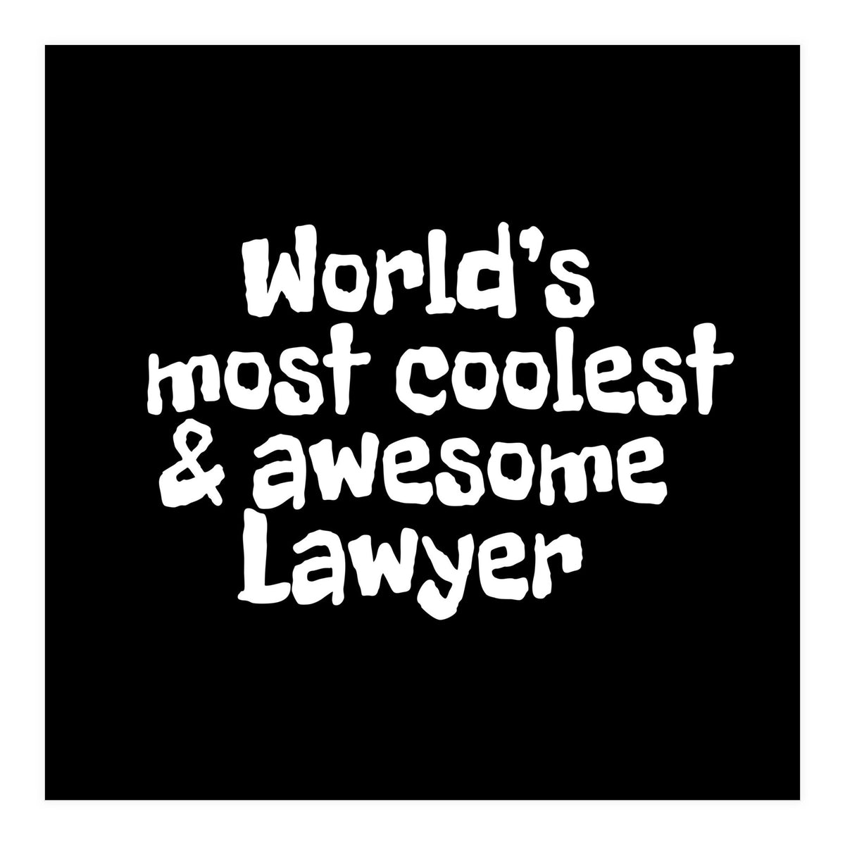 World's most coolest and awesome lawyer (Print Only)