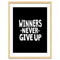 Winners Never Give Up