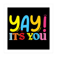 Yay!i I's You  (Print Only)