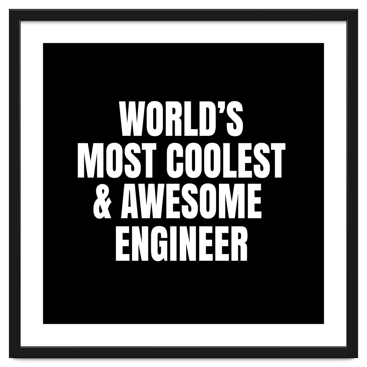 World's most coolest and awesome engineer