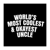 World's most coolest and okayest uncle (Print Only) thumbnail