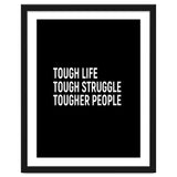 Tough Life Tough Struggle Tougher People thumbnail