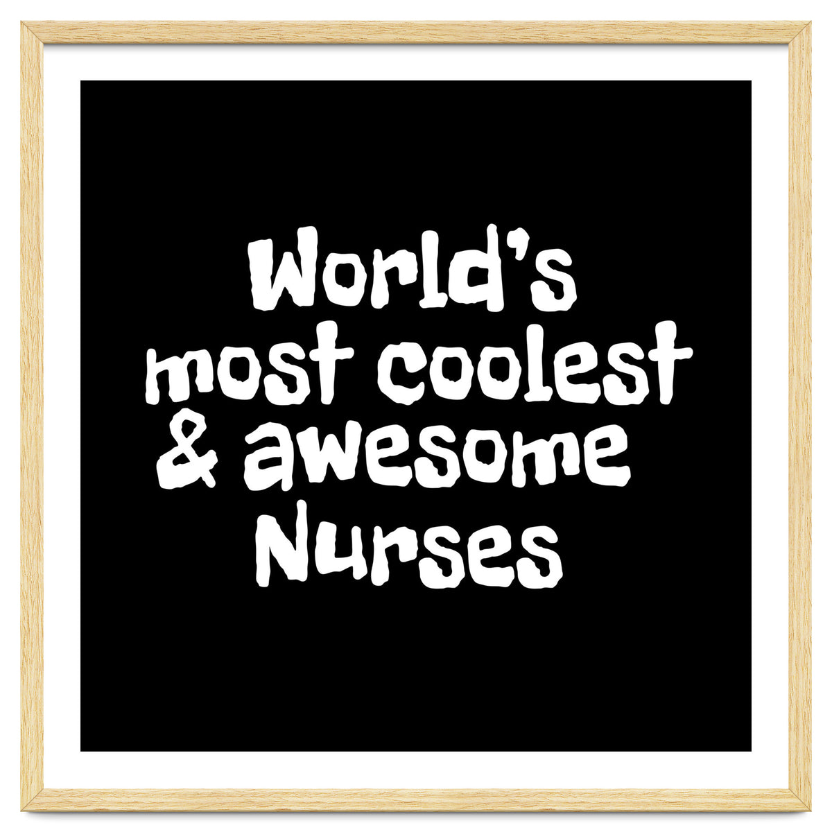 World's most coolest and awesome nurses