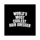 World's most coolest hair dresser (Print Only) thumbnail