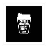 Coffee Makes My Every Other Day (Print Only) thumbnail