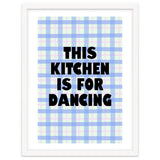 This Kitchen Is For Dancing, Fun Quote Print for Happy Cooking Home Decor thumbnail