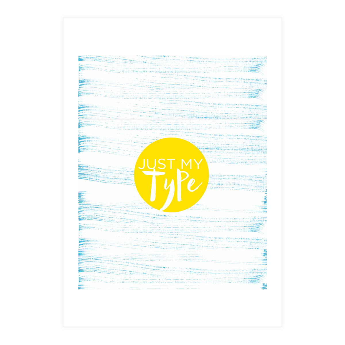 Just My Type (Print Only)