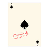 Ace of Spades Luck Quote Print, How Lucky Are We Motivational Wall Art (Print Only) thumbnail