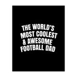 World's most coolest and awesome football dad (Print Only) thumbnail