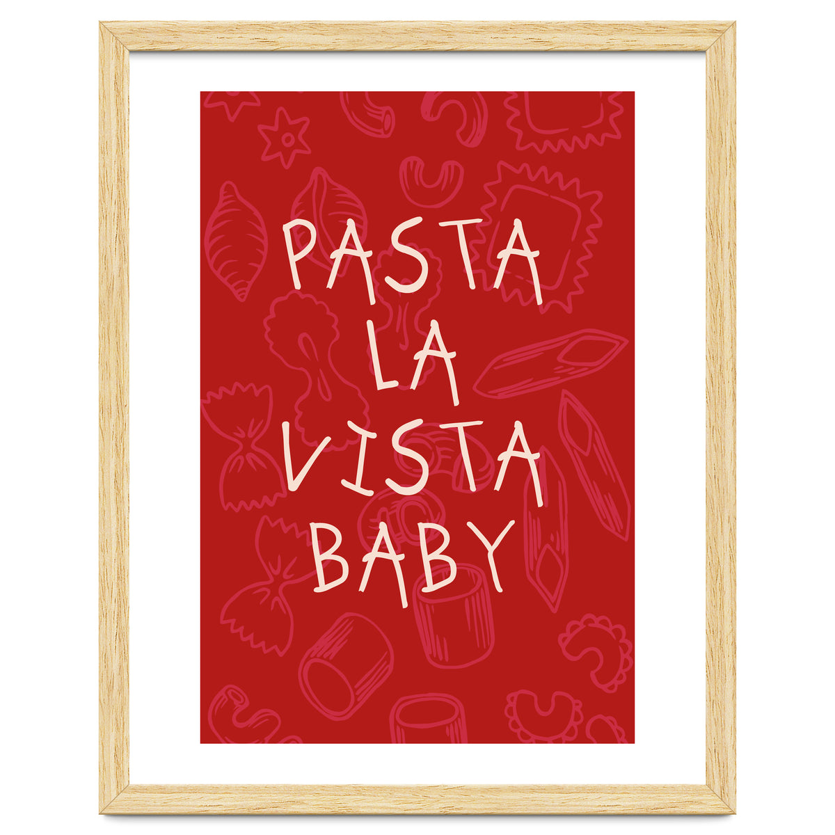 Pasta La Vista Baby, Funny Red Kitchen Quote Poster for Playful Cooking Decor