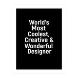 World's most coolest, creative and wonderful designer (Print Only) thumbnail