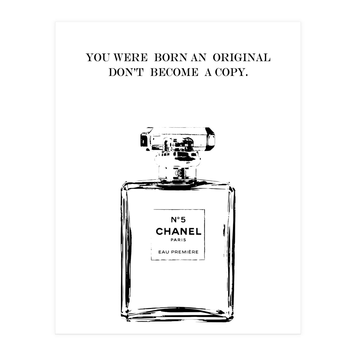Born Original, Fashion Perfume Bottle Quote Art, Coco Chanel, Chic Decor (Print Only)