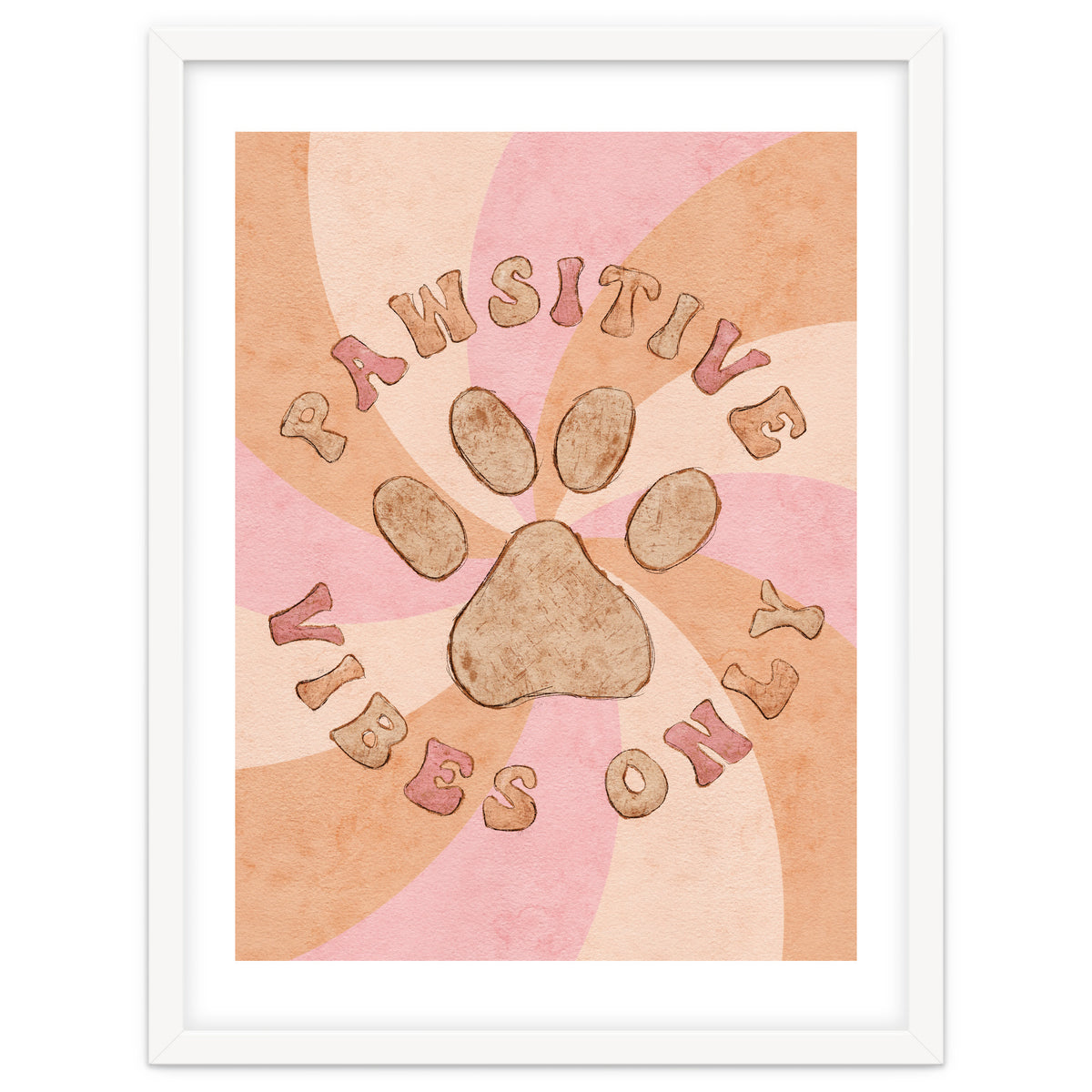 Pawsitive Vibes Only