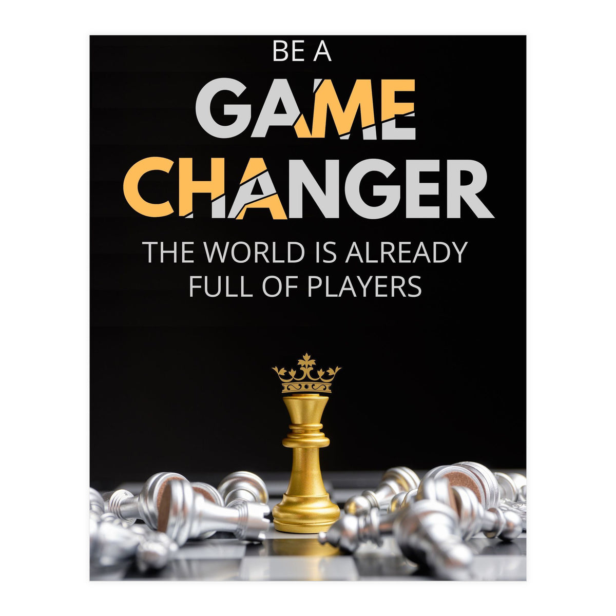 Be A Game Changer (Print Only)