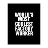 World's most coolest factory worker (Print Only) thumbnail