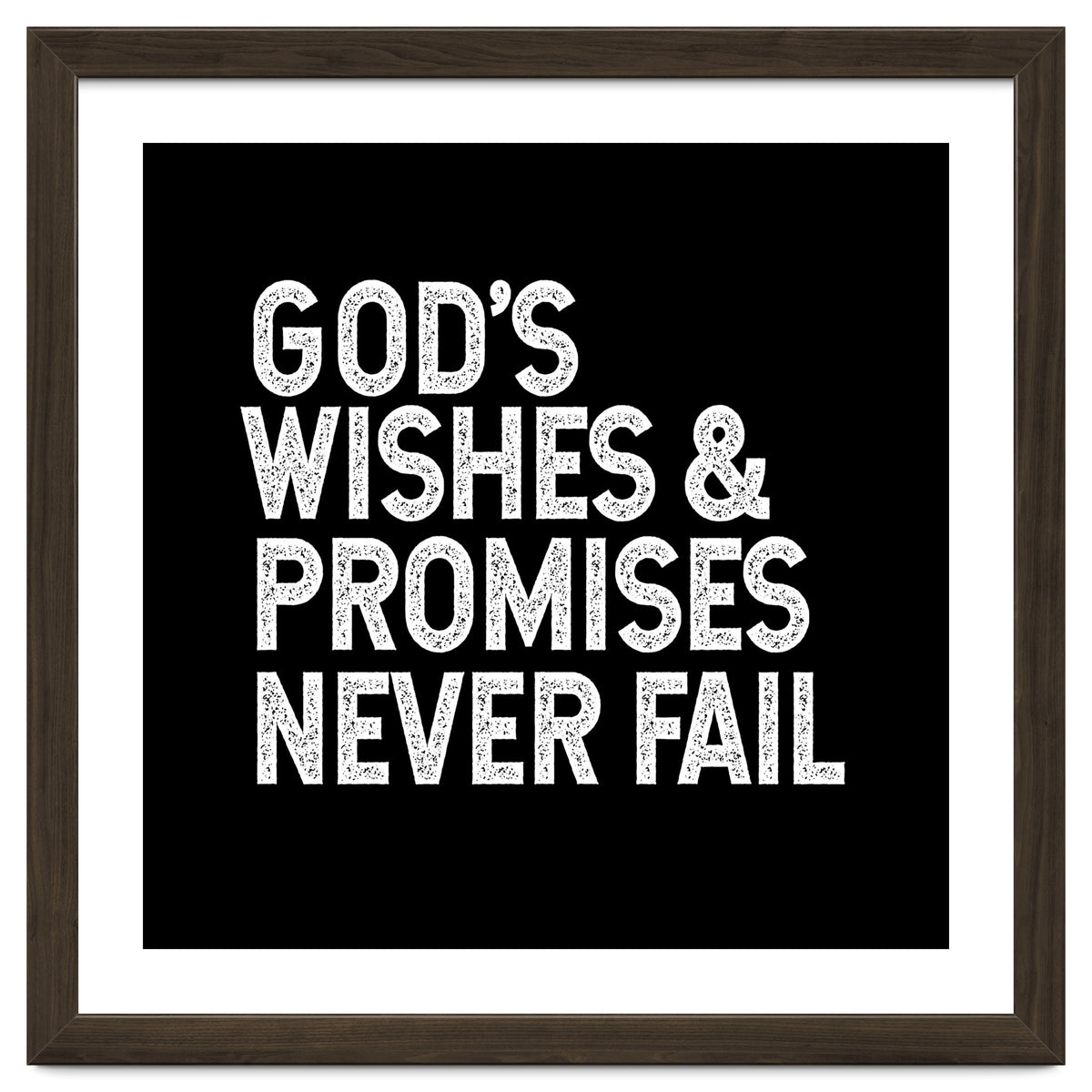 God's wishes and promises never fail
