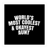 World's most coolest and okayest aunt (Print Only) thumbnail