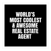 World's most coolest and awesome real estate agent (Print Only)
