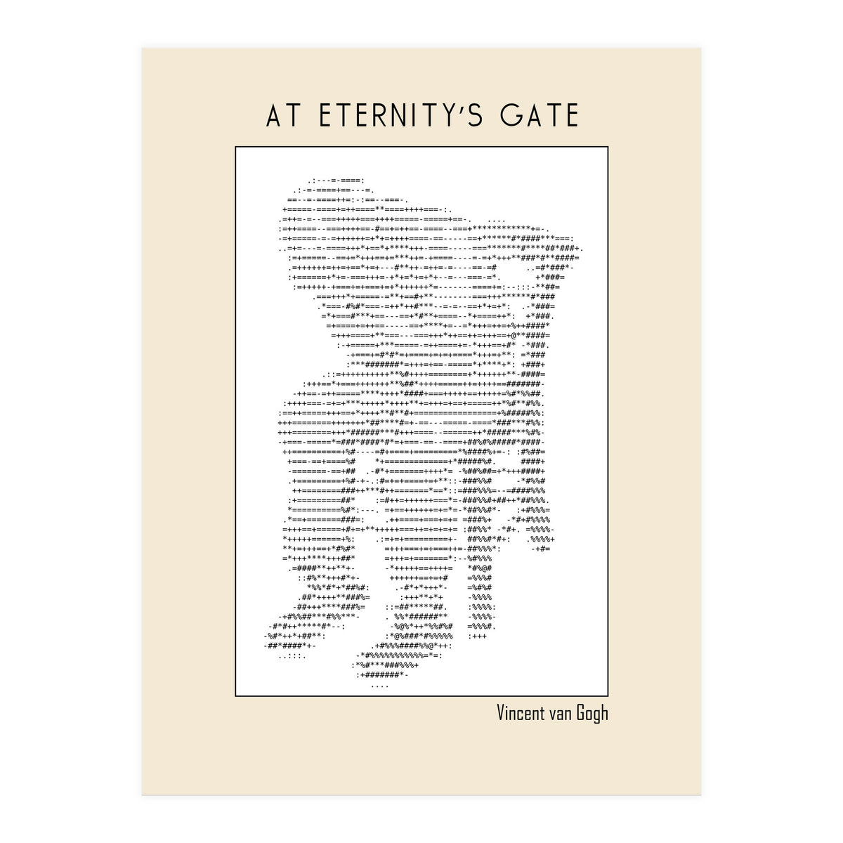 At Eternity’s Gate Vincent Van Gogh – Ascii Art (Print Only)