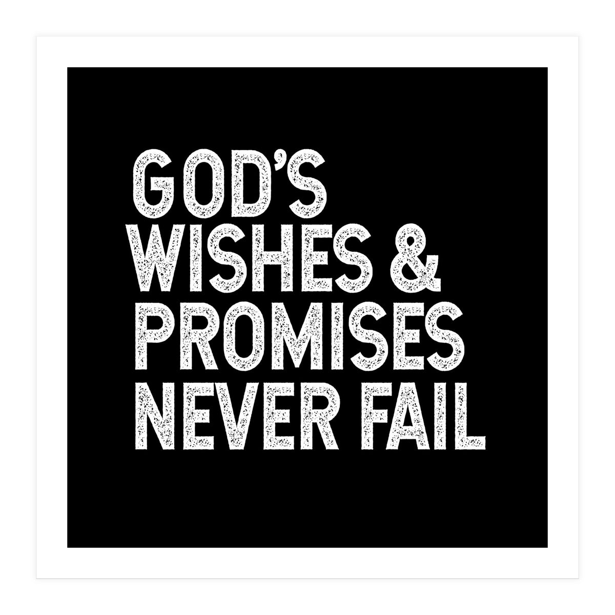 God's wishes and promises never fail (Print Only)