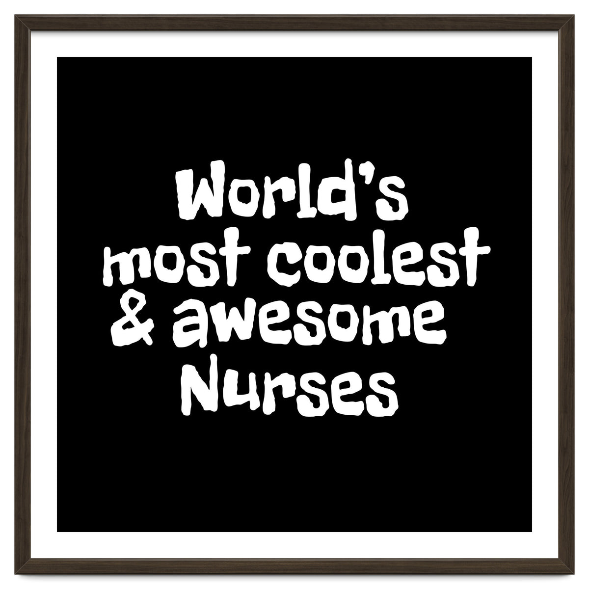 World's most coolest and awesome nurses