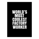 World's most coolest factory worker (Print Only) thumbnail