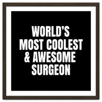 World's most coolest and awesome surgeon