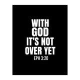 With God Its Not Over Yet (Print Only) thumbnail