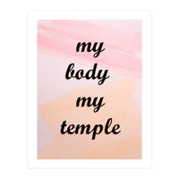 My Body My Temple (Print Only)