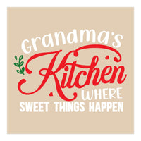 Grandmas Kitchen Where Sweet Things Happen  (Print Only)