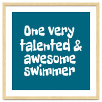 One very talented and awesome swimmer