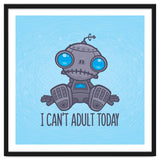 I Can't Adult Today Sad Robot thumbnail
