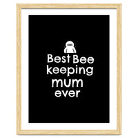 Best bee keeping mum ever