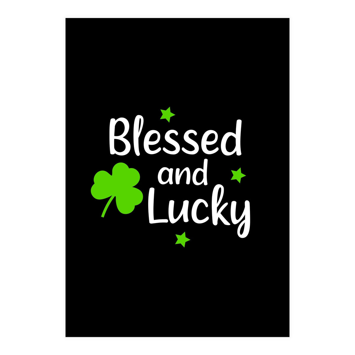 Blessed And Lucky (Print Only)
