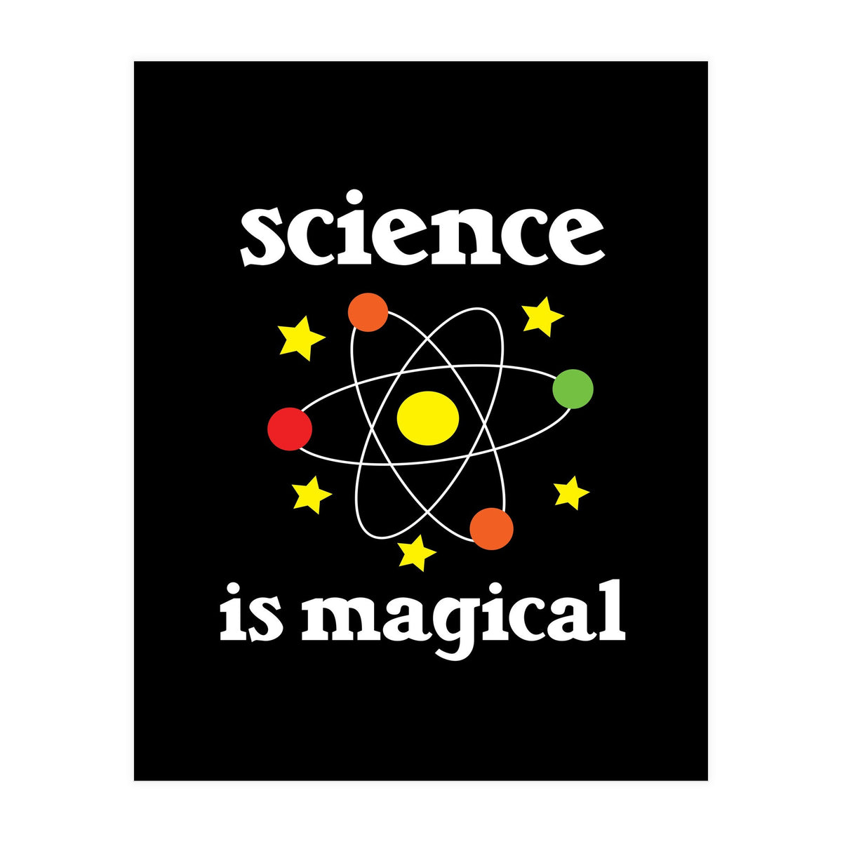 Science is magical  (Print Only)