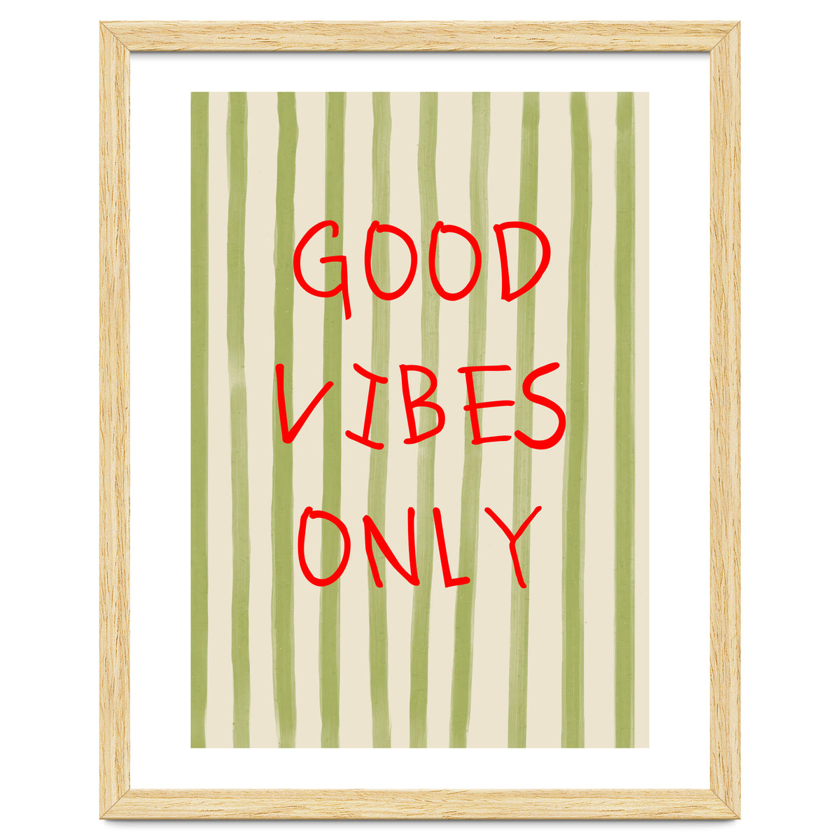 Good Vibes Only