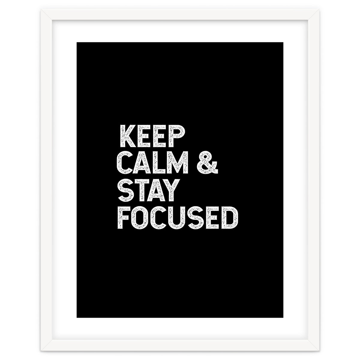 keep calm and stay focused