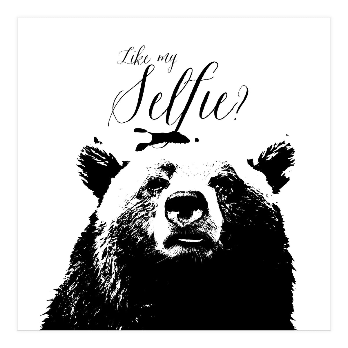 Like My Selfie (Print Only)