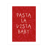 Pasta La Vista Baby, Funny Red Kitchen Quote Poster for Playful Cooking Decor (Print Only) thumbnail