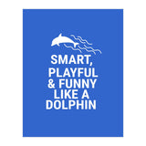 Smart, playful and funny like a dolphin (Print Only) thumbnail