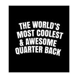 world's most coolest and awesome quarter back (Print Only) thumbnail