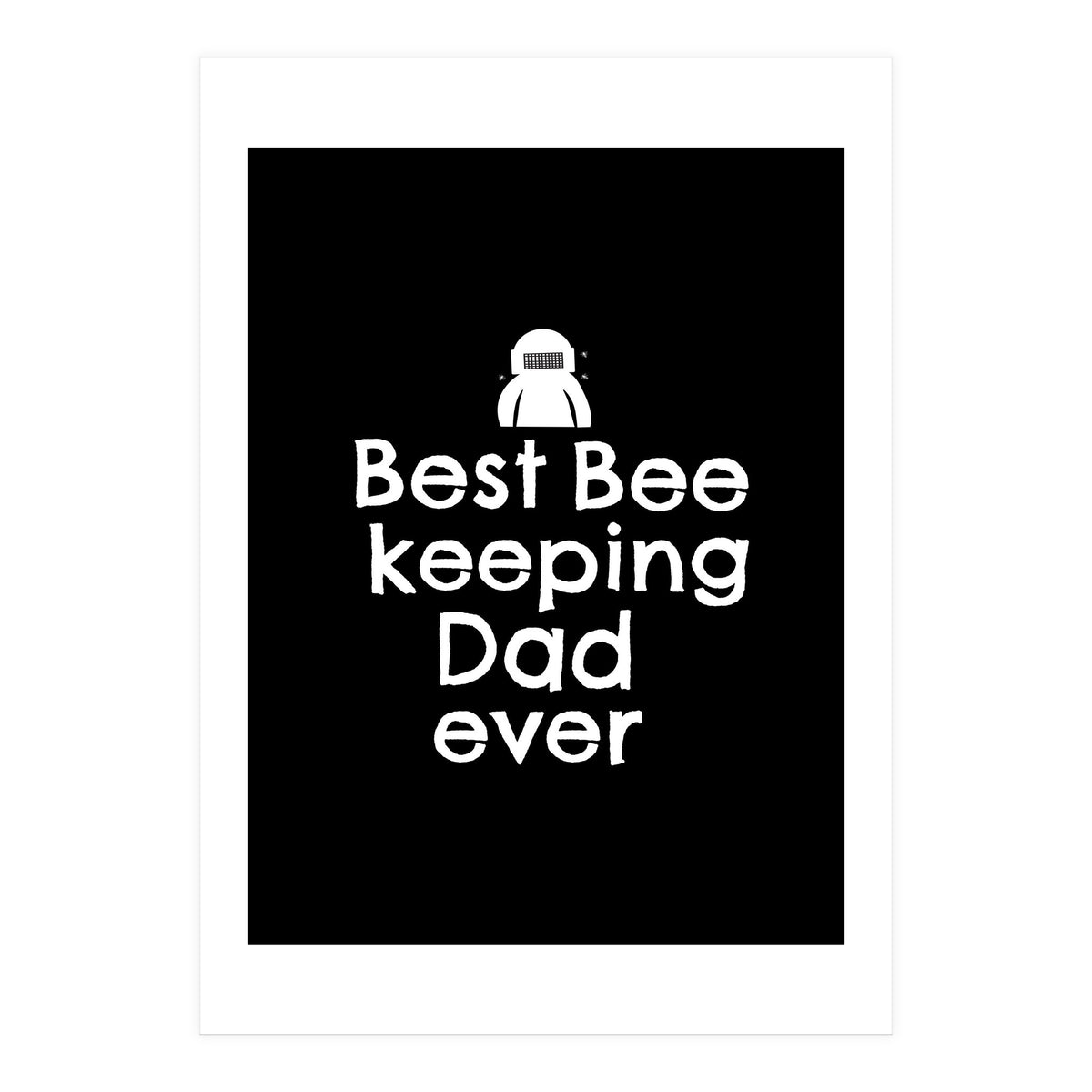 Bee Keeping Dad (Print Only)