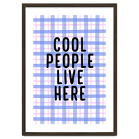 Cool People Live Here, Fun Playful Quote Print for Bright Happy Home Decor