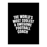 World's most coolest and awesome football Coach (Print Only) thumbnail